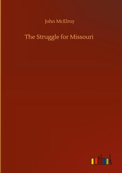 The Struggle for Missouri