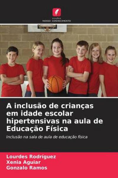 A inclusão de crianças em idade escolar hipertensivas na aula de Educação Física