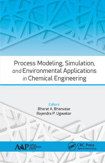 Process Modeling, Simulation, and Environmental Applications in Chemical Engineering