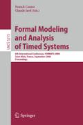 Formal Modeling and Analysis of Timed Systems: 6th International Conference, FORMATS 2008, Saint Malo, France, September 15-17, 2008, Proceedings (Lecture Notes in Computer Science, 5215, Band 5215)