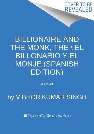Billionaire and the Monk, the  El Billonario Y El Monje (Spanish Edition)
