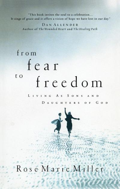 From Fear to Freedom