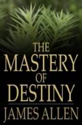 Mastery of Destiny