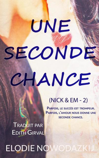 Une Seconde Chance (Nick & Em, #2)