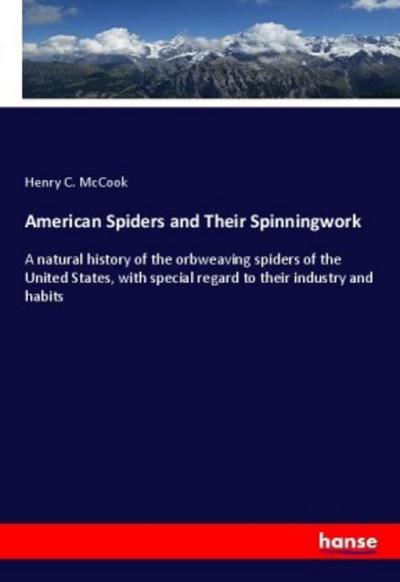 American Spiders and Their Spinningwork