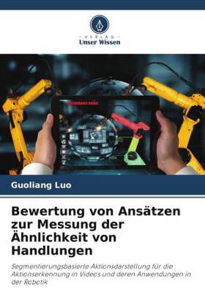 Bewertung von Ansätzen zur Messung der Ähnlichkeit von Handlungen
