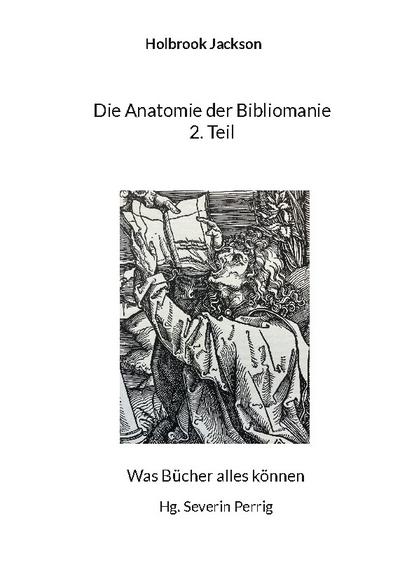 Die Anatomie der Bibliomanie 2. Teil