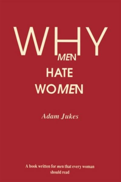 Why Men Hate Women