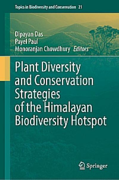 Plant Diversity and Conservation Strategies of the Himalayan Biodiversity Hotspot