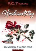 Hochzeitstag: Ein Michael Thanner Krimi