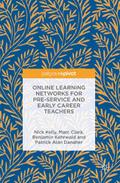 Online Learning Networks for Pre-Service and Early