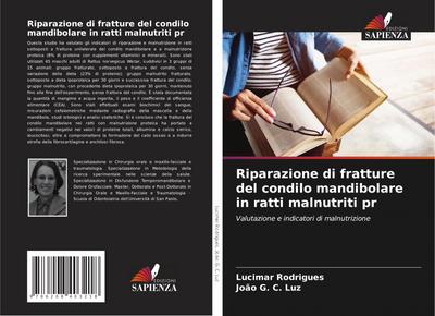 Riparazione di fratture del condilo mandibolare in ratti malnutriti pr