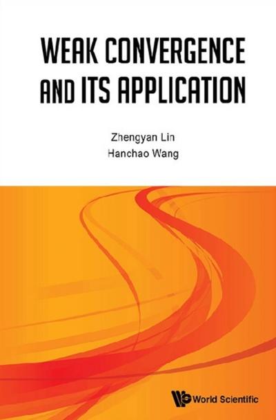 WEAK CONVERGENCE AND ITS APPLICATIONS