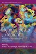 Against Better Judgment