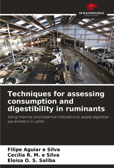 Techniques for assessing consumption and digestibility in ruminants