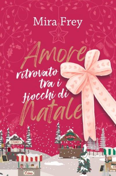 Amore ritrovato tra i fiocchi di Natale