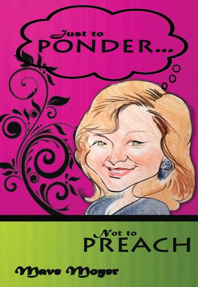 Just To Ponder Not To Preach