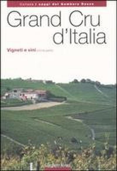 Grand Cru d’Italia. Vigneti e vini