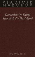 Durchsichtige Dinge / Sieh doch die Harlekine!
