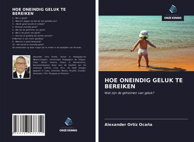 HOE ONEINDIG GELUK TE BEREIKEN