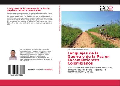 Lenguajes de la Guerra y de la Paz en Excombatientes Colombianos