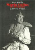 Maria Callas - die Interpretin: Leben und Wirken