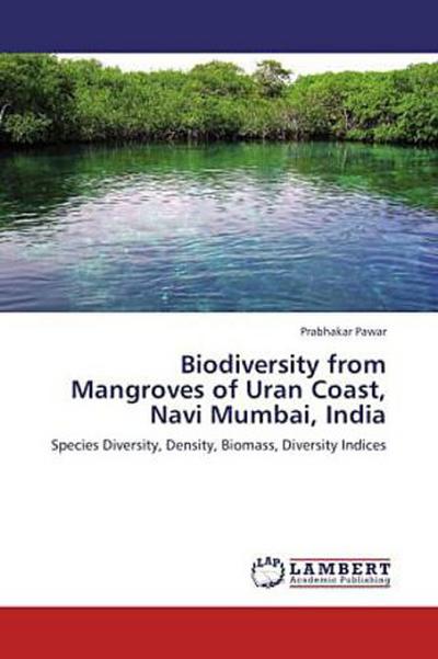 Biodiversity from Mangroves of Uran Coast, Navi Mumbai, India
