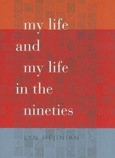 My Life and My Life in the Nineties