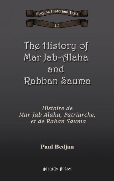 The History of Mar Jab-Alaha and Rabban Sauma