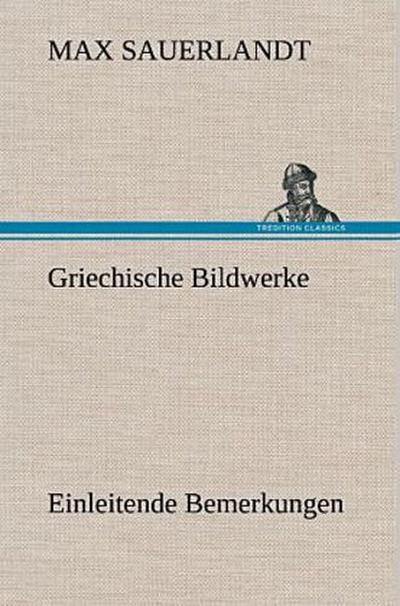 Griechische Bildwerke