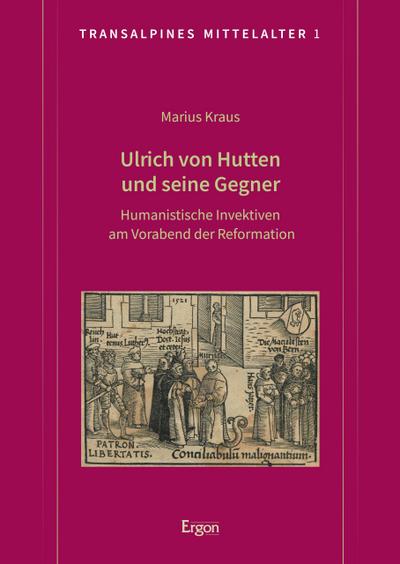 Ulrich von Hutten und seine Gegner