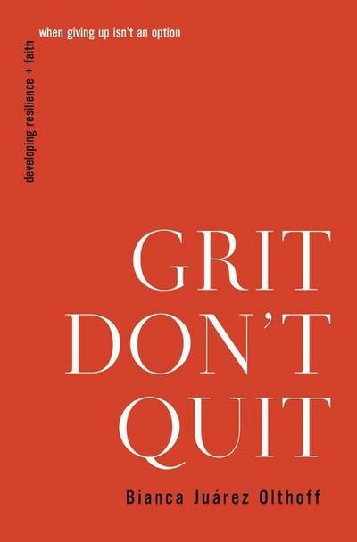 Grit Don’t Quit