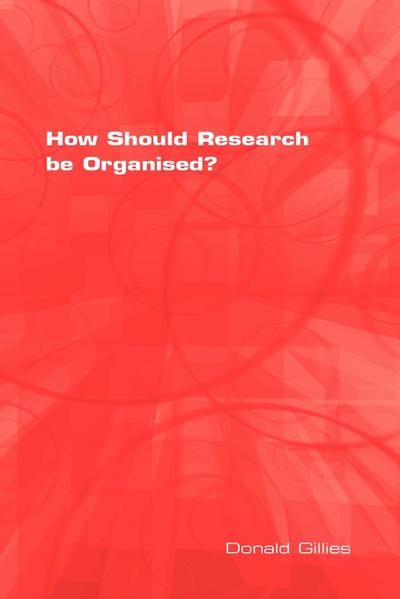 How Should Research Be Organised?