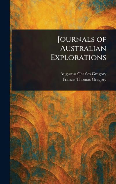Journals of Australian Explorations
