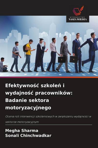 Efektywno¿¿ szkole¿ i wydajno¿¿ pracowników: Badanie sektora motoryzacyjnego