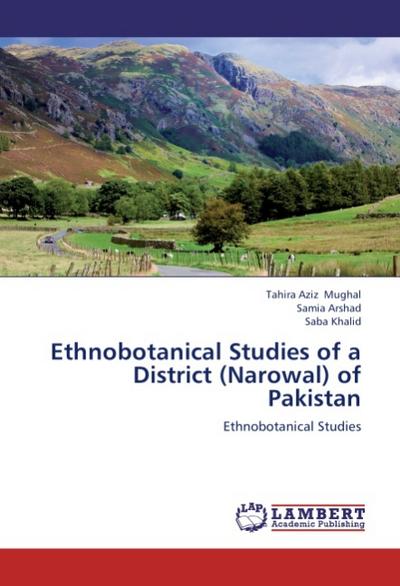 Ethnobotanical Studies of a District (Narowal) of Pakistan
