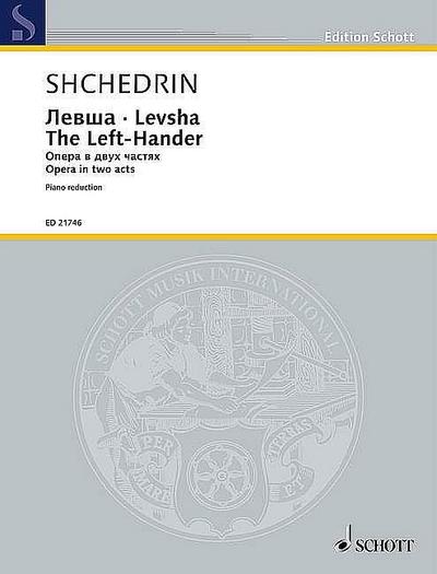 Levsha: (The Left-Hander). Klavierauszug. (Edition Schott)