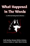 What Happened In The Woods