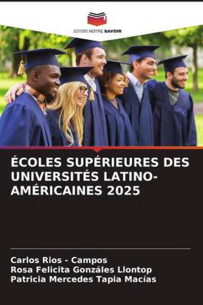 ÉCOLES SUPÉRIEURES DES UNIVERSITÉS LATINO-AMÉRICAINES 2025
