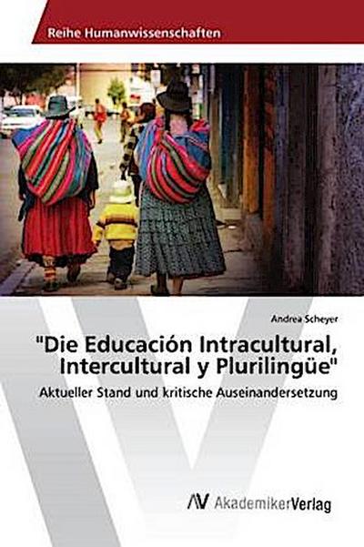 "Die Educación Intracultural, Intercultural y Plurilingüe"