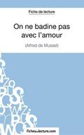On ne badine pas avec l’amour - Alfred de Mu