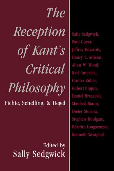 The Reception of Kant’s Critical Philosophy