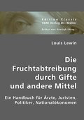 Die Fruchtabtreibung durch Gifte und andere Mittel