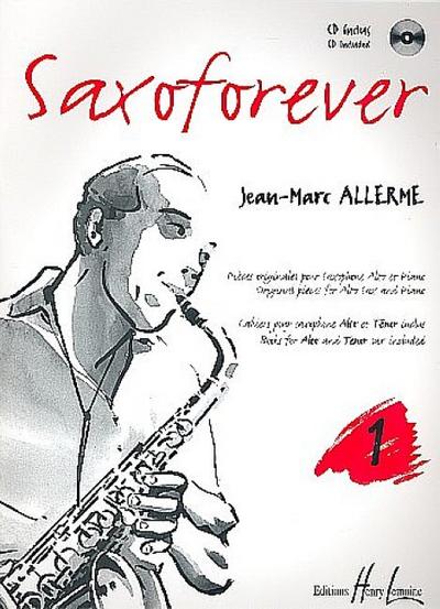 Saxoforever vol.1 (+CD) Pièces originalespour saxophone alto et piano