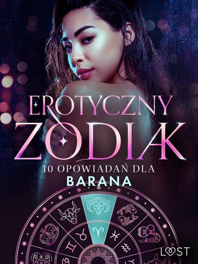 Erotyczny zodiak: 10 opowiadan dla Barana