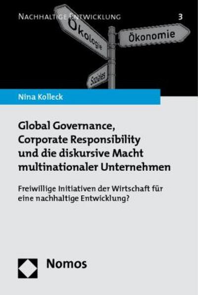 Global Governance, Corporate Responsibility und die diskursive Macht multinationaler Unternehmen