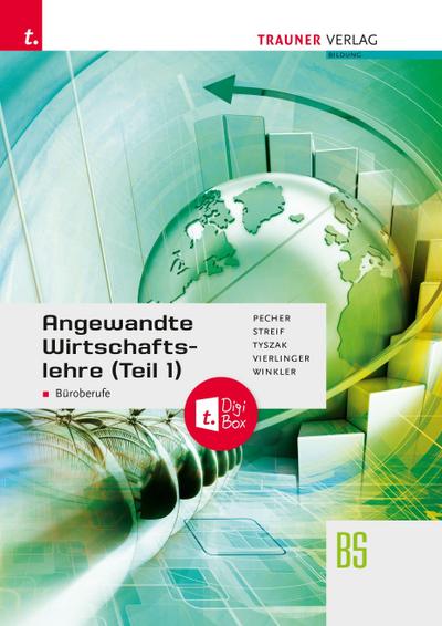 Angewandte Wirtschaftslehre für Büroberufe (Teil 1) + TRAUNER-DigiBox