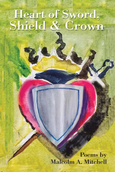 Heart of Sword, Shield & Crown