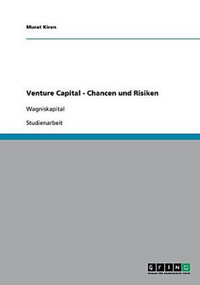 Venture Capital - Chancen und Risiken