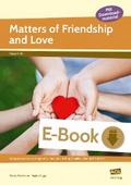 Matters of Friendship and Love